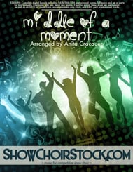 Middle of a Moment Digital File choral sheet music cover Thumbnail